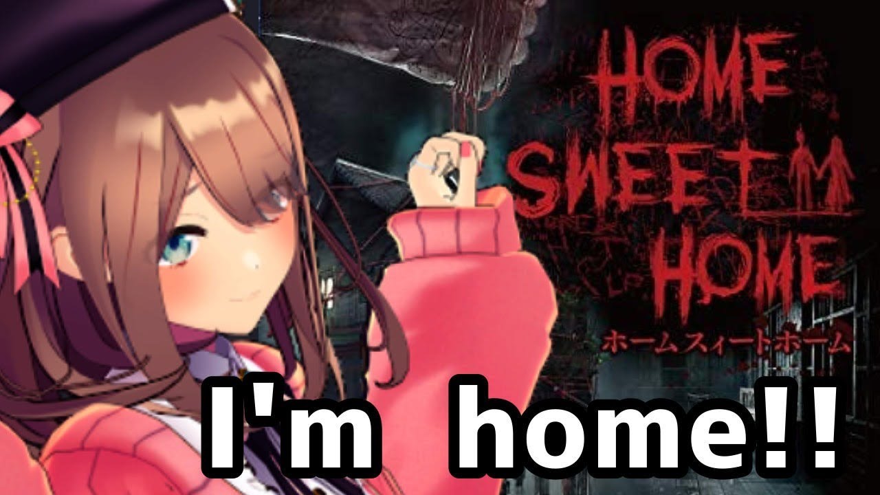 【Home Sweet Home】実況